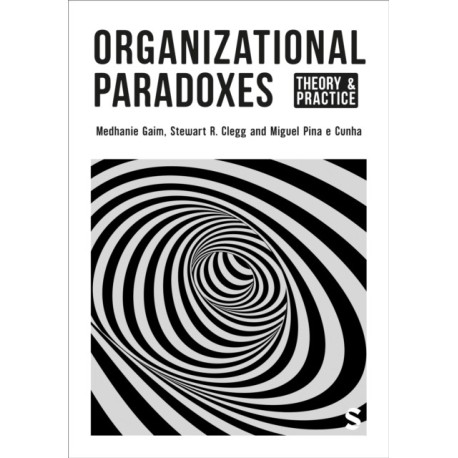 Organizational Paradoxes: Theory and Practice