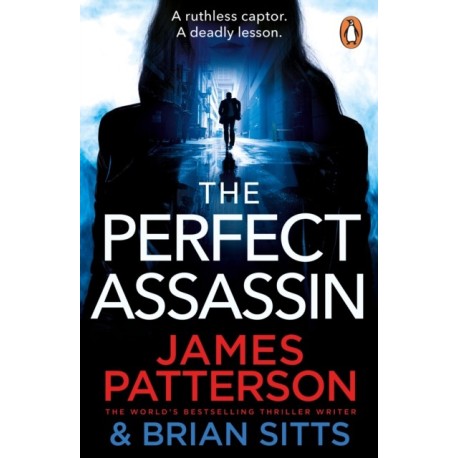 The Perfect Assassin: A ruthless captor. A deadly lesson.