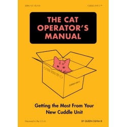 The Cat Operator's Manual: Getting the Most from Your New Cuddle Unit