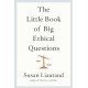 The Little Book of Big Ethical Questions