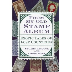 From My Old Stamp Album: Exotic Tales of Lost Countries