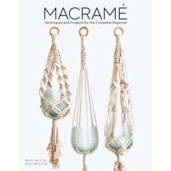 Macrame: Techniques and Projects for the Compete Beginner