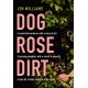 Dog Rose Dirt