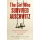 The Girl Who Survived Auschwitz