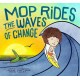 Mop Rides the Waves of Change: A Mop Rides Story (Emotional Regulation for Kids, Save the Oceans, Surfing for Kids)