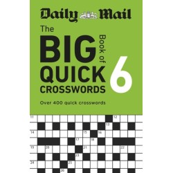 Daily Mail Big Book of Quick Crosswords Volume 6: Over 400 quick crosswords