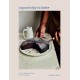 A Good Day to Bake: Simple Baking Recipes for Every Mood