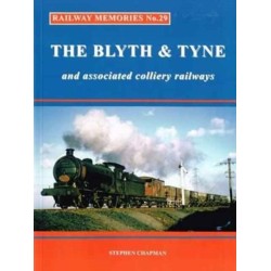 Railway Memories: The Blyth & Tyne and Associated Colliery Railways