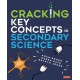 Cracking Key Concepts in Secondary Science