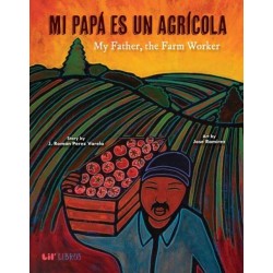 Mi Papa es un Agricola / My Father, the Farm Worker