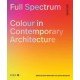 Full Spectrum: Colour in Contemporary Architecture