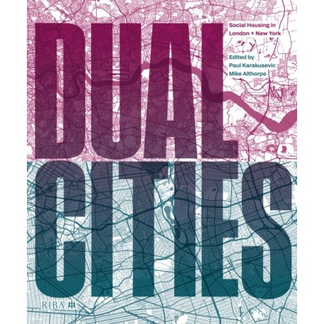 Dual Cities: Social Housing in London & New York