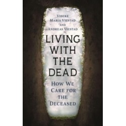 Living with the Dead: How We Care for the Deceased