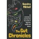 The Gut Chronicles: An Uncensored Journey Into the World of Digestive Health and Illness