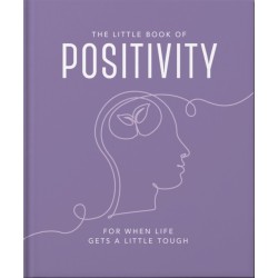 The Little Book of Positivity: For When Life Gets a Little Tough