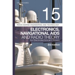 Reeds Vol 15: Electronics, Navigational Aids and Radio Theory for Electrotechnical Officers 2nd edition