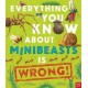 Everything You Know About Minibeasts is Wrong!