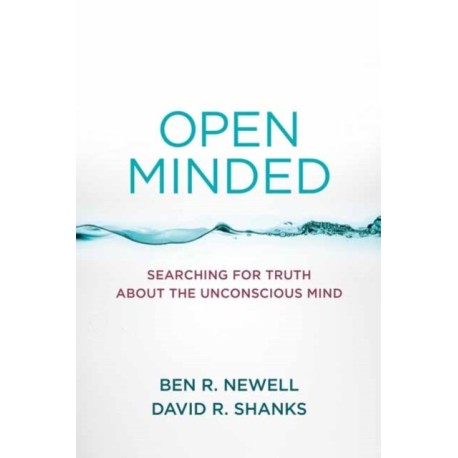 Open Minded: Searching for Truth about the Unconscious Mind