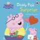 Peppa Pig: Daddy Pig's Surprise: A Lift-the-Flap Book: A Lift-the-Flap Book