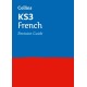 KS3 French Revision Guide: Ideal for Years 7, 8 and 9