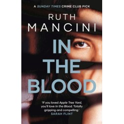 In the Blood: A gripping psychological thriller from the author of The Woman on the Ledge