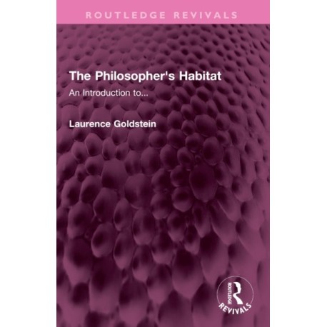 The Philosopher's Habitat: An Introduction to...