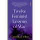 Twelve Feminist Lessons of War