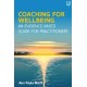 Coaching for Wellbeing: An Evidence-Based Guide for Practitioners