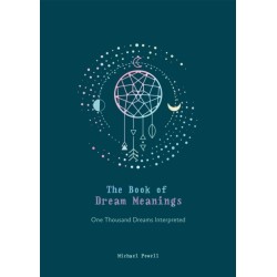 The Book of Dream Meanings: One Thousand Dreams Interpreted