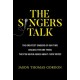 The Singers Talk: The Greatest Singers of Our Time Discuss the One Thing They're Never Asked About: Their Voices