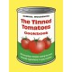 The Tinned Tomatoes Cookbook: 100 everyday recipes using the most versatile ingredient in your kitchen