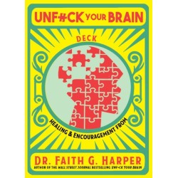 Unfuck Your Brain Deck: Healing & Encouragement from Dr. Faith G. Harper