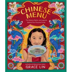 Chinese Menu: The History, Myths, and Legends Behind Your Favorite Foods