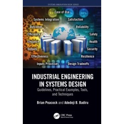 Industrial Engineering in Systems Design: Guidelines, Practical Examples, Tools, and Techniques