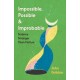 Impossible, Possible, and Improbable: Science Stranger Than Fiction