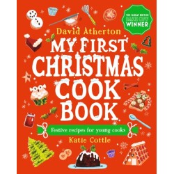 My First Christmas Cook Book: Classic, cosy and festive recipes for all the family - The perfect gift for budding bakers age 6-9 - Learn to bake and make special Christmas memories together