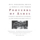 Proverbs of Ashes: Violence, Redemptive Suffering, and the Search for What Saves Us