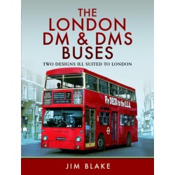 The London DM and DMS Buses - Two Designs Ill Suited to London