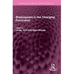 Shakespeare in the Changing Curriculum