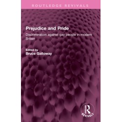 Prejudice and Pride: Discrimination against gay people in modern Britain