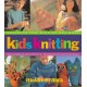 Kids Knitting: Projects for Kids of all Ages