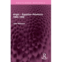 Anglo - Egyptian Relations 1800-1956