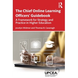 The Chief Online Learning Officers' Guidebook: A Framework for Strategy and Practice in Higher Education