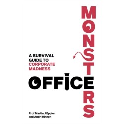 Office Monsters:  A survival guide to corporate madness