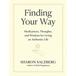Finding Your Way: Meditations, Thoughts, and Wisdom for Living an Authentic Life