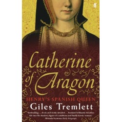 Catherine of Aragon: Henry's Spanish Queen