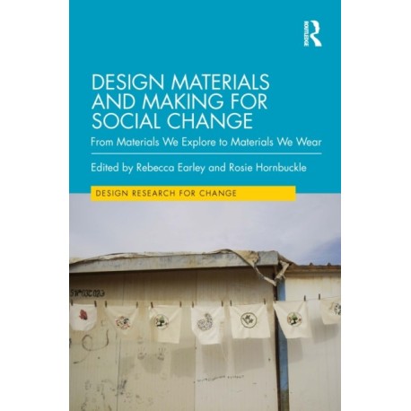 Design Materials and Making for Social Change: From Materials We Explore to Materials We Wear