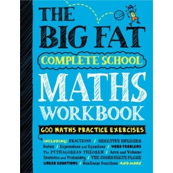 The Big Fat Complete School Maths Workbook (UK Edition): Studying with the Smartest Kid in Class