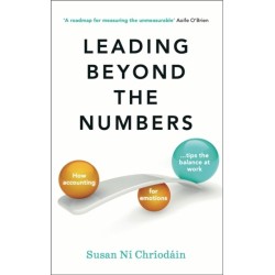 Leading Beyond the Numbers: How accounting for emotions tips the balance at work