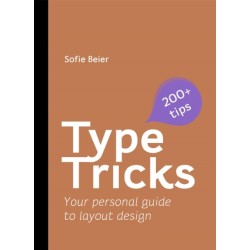 Type Tricks: Layout Design: Your Personal Guide to Layout Design